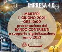 01 06 2021 Presentazione del "Bando contributi finanziari a supporto della digitalizzazione e della transizione verso “Impresa 4.0”