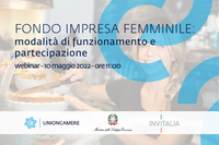 10 05 2022 Webinar gratuito "Fondo impresa femminile, modalità di funzionamento e di partecipazione"