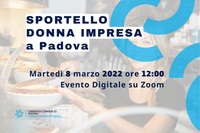 08 03 2022 Sportello Donna Impresa - Padova