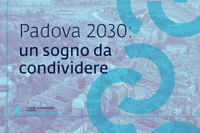 Padova Hub Metropolitano 2030: un sogno da condividere