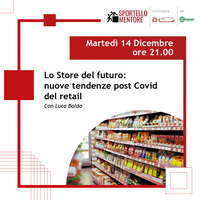 14 12 2021 "Lo STORE del futuro: nuove tendenze post COVID del retail"