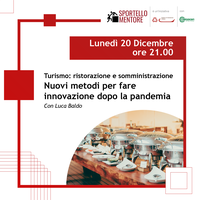 20 12 2021 "Turismo: ristorazione e somministrazione nuovi metodi per fare innovazione dopo la pandemia"